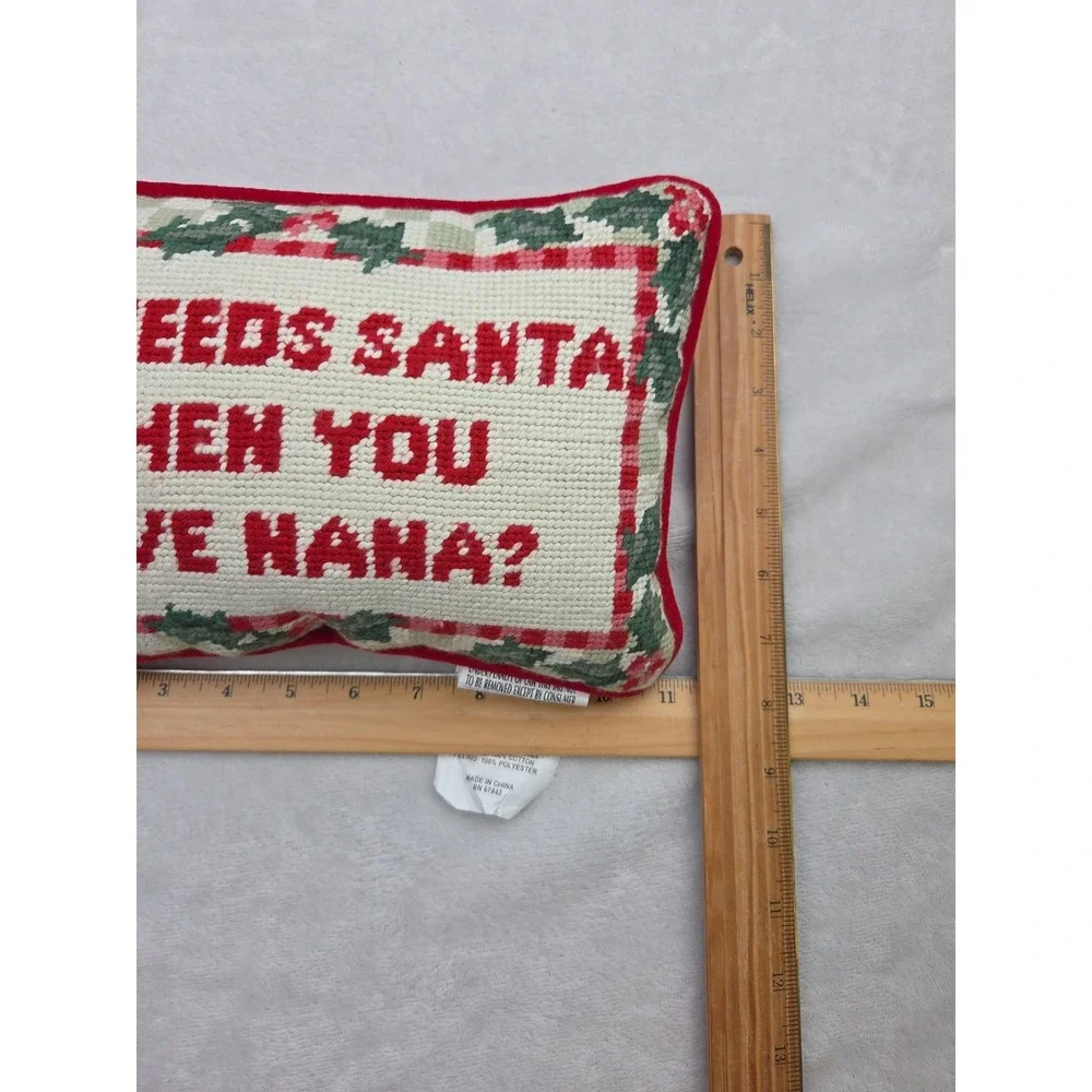 NEW Who Needs Santa Nana Needlepoint Pillow C&F Home Red Velvet Holly Small